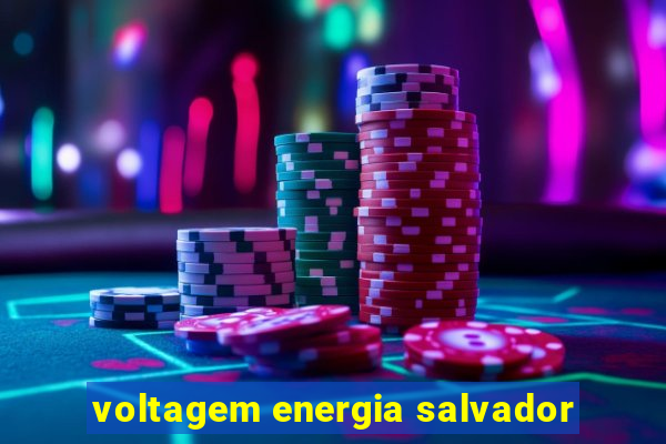 voltagem energia salvador